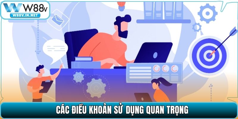 Điều Khoản Sử Dụng W88 – Quy Định Chung Sử Dụng Hệ Thống