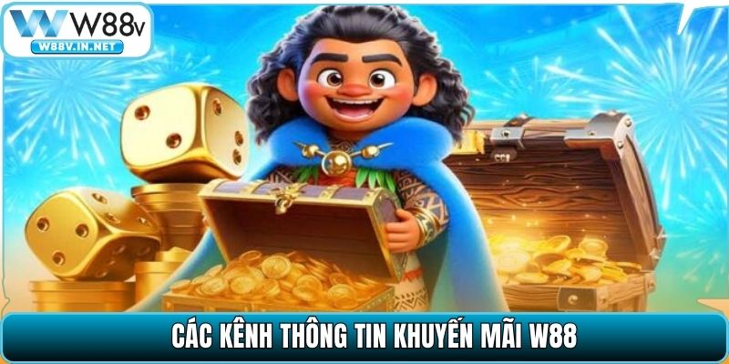 Khuyến Mãi W88 – Cơ Hội Nhận Quà Và Tiền Thưởng Mỗi Ngày