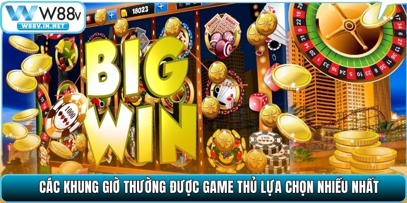 Khung Giờ Chơi Nổ Hũ W88 – Mẹo Canh Thời Điểm Săn Jackpot