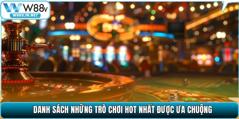 Casino W88 – Không Gian Giải Trí Sang Trọng & Thời Thượng