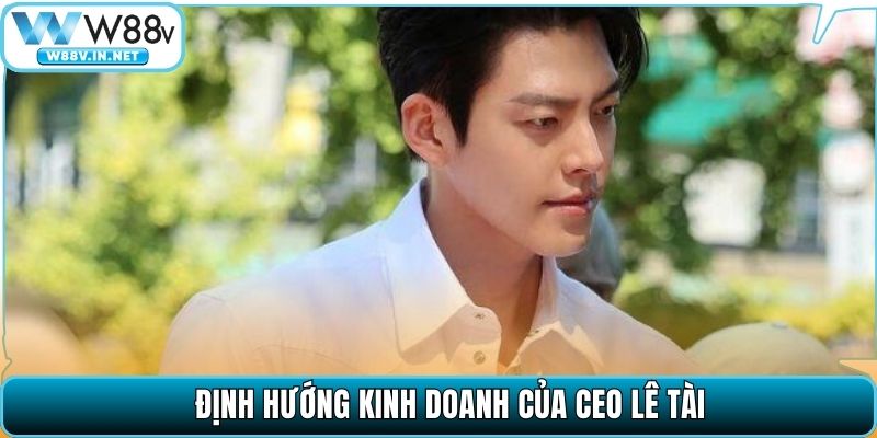 CEO Lê Tài – Con Đường Đưa W88 Trở Thành Nhà Cái Uy Tín