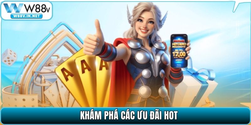 Khuyến Mãi W88 – Cơ Hội Nhận Quà Và Tiền Thưởng Mỗi Ngày