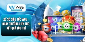 Xổ Số W88 – Săn Thưởng Cực Đã Với Hệ Thống Minh Bạch