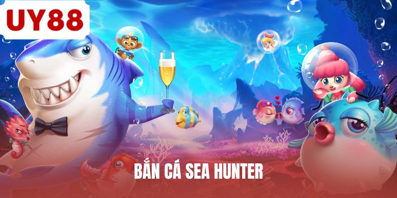 Bắn Cá Sea Hunter - Tay Săn Tiền Thưởng Dưới Biển Sâu