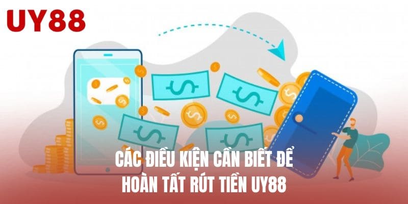 Rút Tiền UY88 - Thao Tác Nhanh Gọn Chỉ Trong 1 Phút
