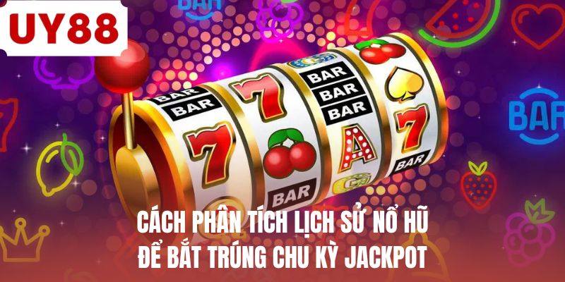 Mẹo Săn Jackpot Hiệu Quả - Bí Quyết Chinh Phục Hũ Lớn