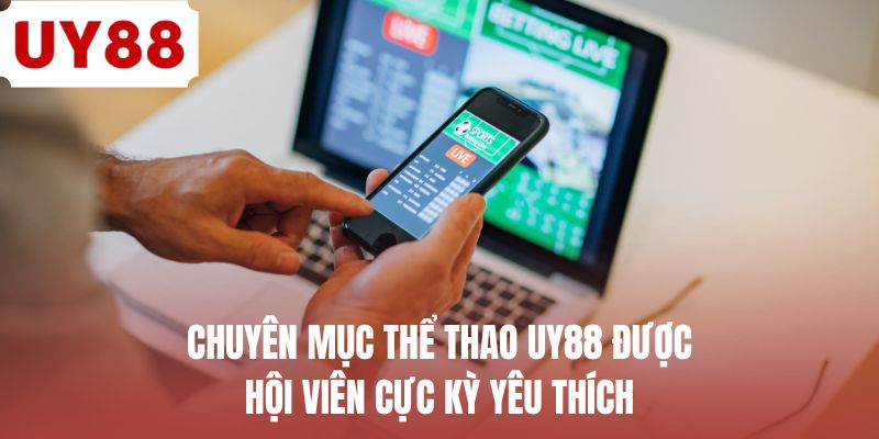 Thể Thao UY88 - Quy Tụ Hệ Thống Kèo Cược Siêu Đỉnh Nóc