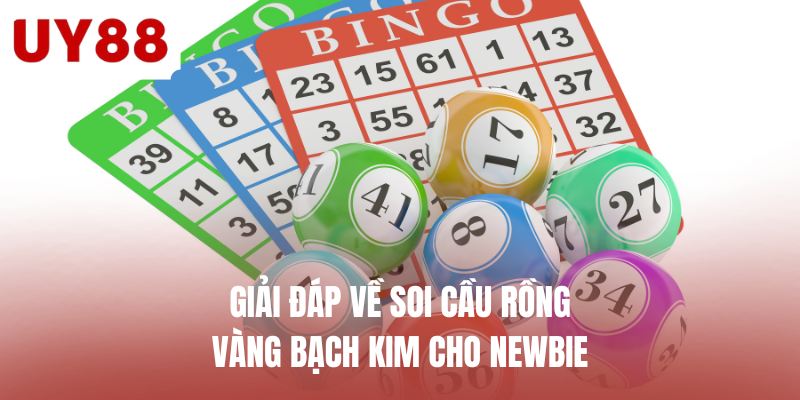 Soi Cầu Rồng Vàng Bạch Kim Siêu Dễ Dàng Tại Nhà Cái