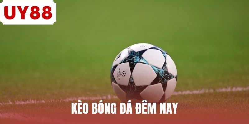 Kèo Bóng Đá Đêm Nay - Phân Tích Odd Thể Thao Ngày 25/4