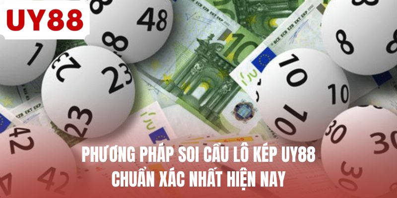 Soi Cầu Lô Kép - Khai Mở Các Quy Luật Số Theo Dữ Liệu
