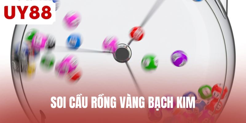 Soi Cầu Rồng Vàng Bạch Kim Siêu Dễ Dàng Tại Nhà Cái